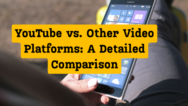 YouTube vs. Other Video Platforms: A Detailed Comparison