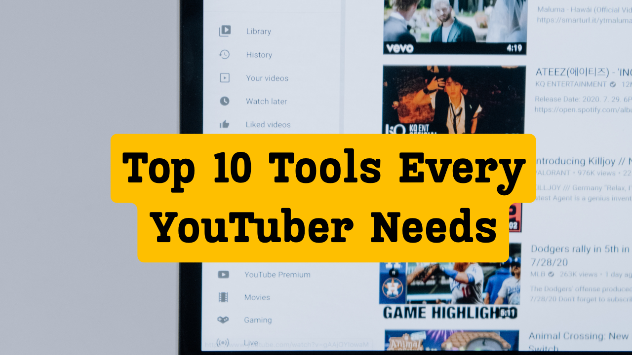 Top 10 Tools Every YouTuber Needs